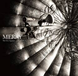 Merry : The Cry Against… Monochrome